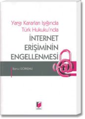 Türk Hukuku'nda İnternet Erişiminin Engellenmesi