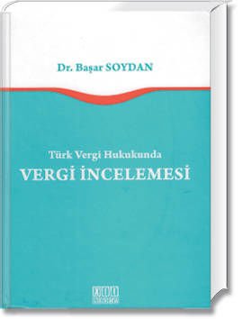 Türk Vergi Hukukunda Vergi İncelemesi