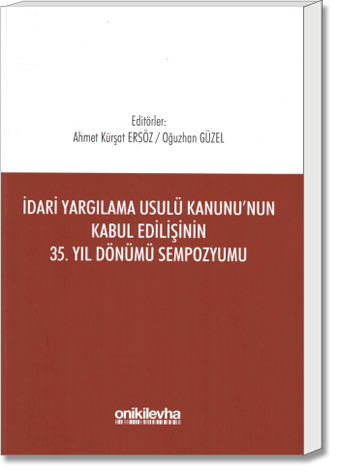 İdari Yargılama Usulü Kanunu'nun Kabul Edilişinin 35. Yıl Dönümü Sempozyumu