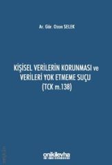 Kişisel Verilerin Korunması ve Verileri Yok Etmeme Suçu