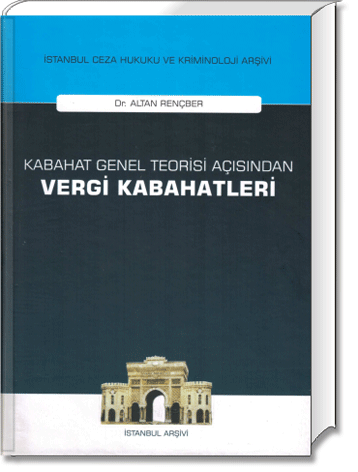 Kabahat Genel Teorisi Açısından Vergi Kabahatleri