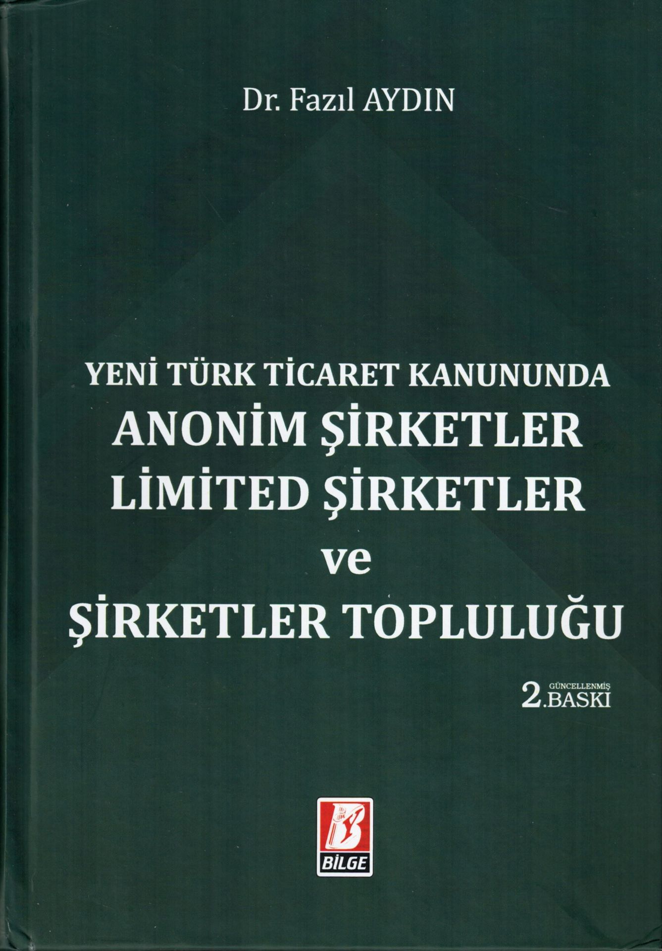 Anonim Şirketler – Limited Şirketler ve Şirketler Topluluğu