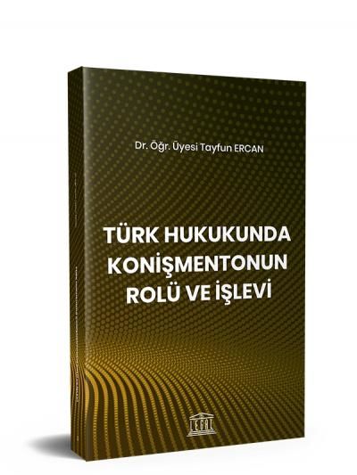 Türk Hukukunda Konişmentonun Rolü ve İşlevi