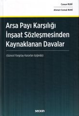 Arsa Payı Karşılığı İnşaat Sözleşmesinden Kaynaklanan Davalar