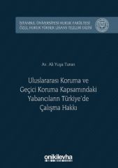 Uluslararası Koruma ve Geçici Koruma Kapsamındaki Yabancıların Türkiye’de Çalışma Hakkı