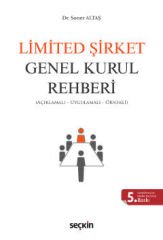 Limited Şirket Genel Kurul Rehberi (Açıklamalı, Uygulamalı, Örnekli)