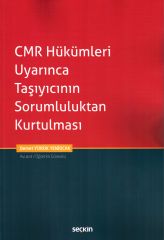 CMR Hükümleri Uyarınca Taşıyıcının Sorumluluktan Kurtulması