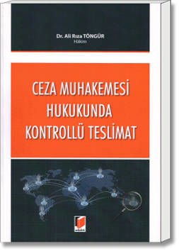 Ceza Muhakemesi Hukukunda Kontrollü Teslimat