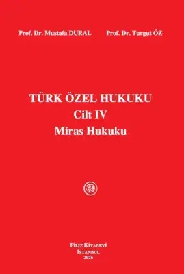 Türk Özel Hukuku Cilt IV Miras Hukuku