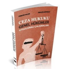 Ceza Hukuku Genel Hükümler Uygulamalı Çalışmaları - Türkan Yalçın, Timuçin Köprülü