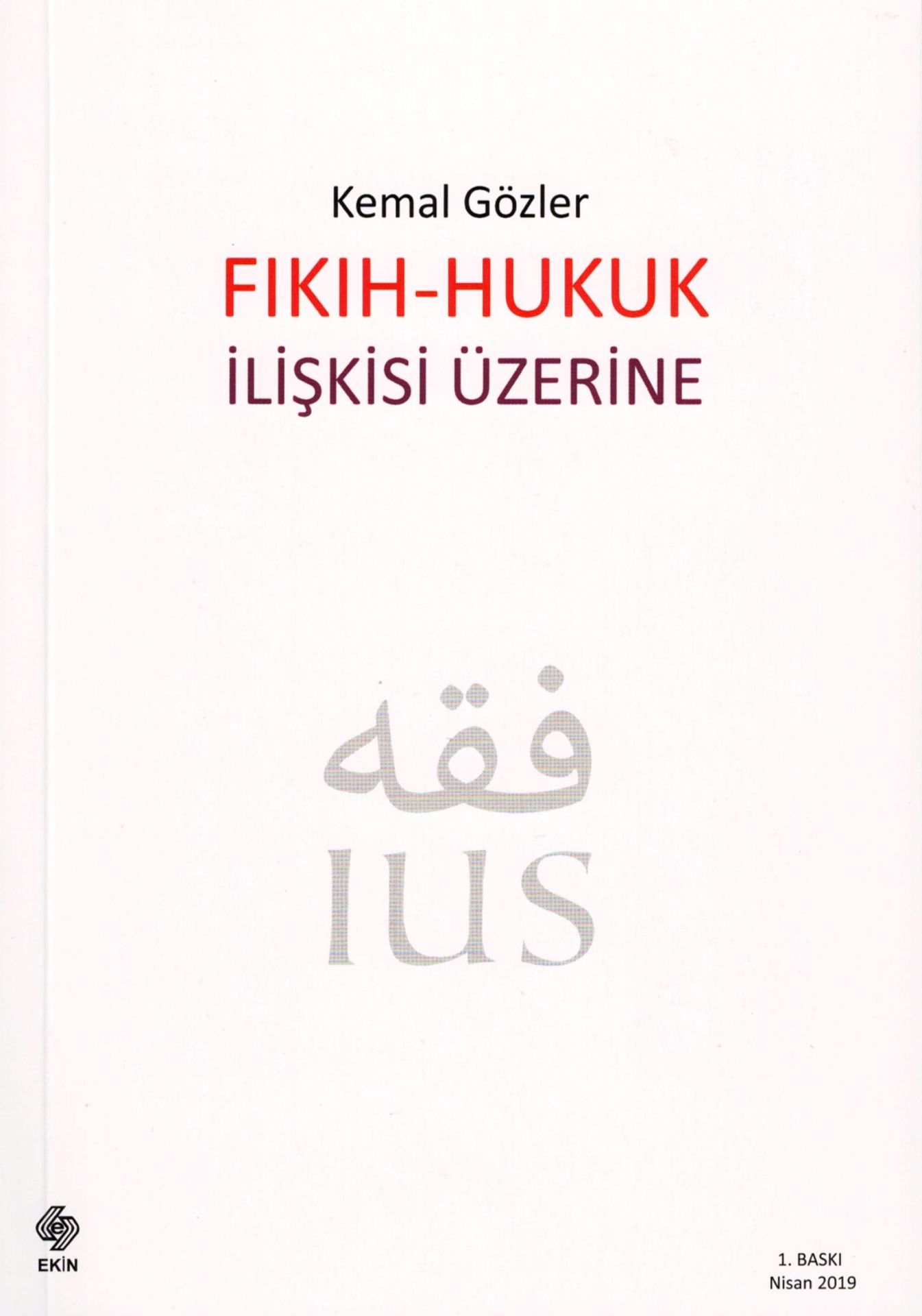 Fıkıh - Hukuk İlişkisi Üzerine