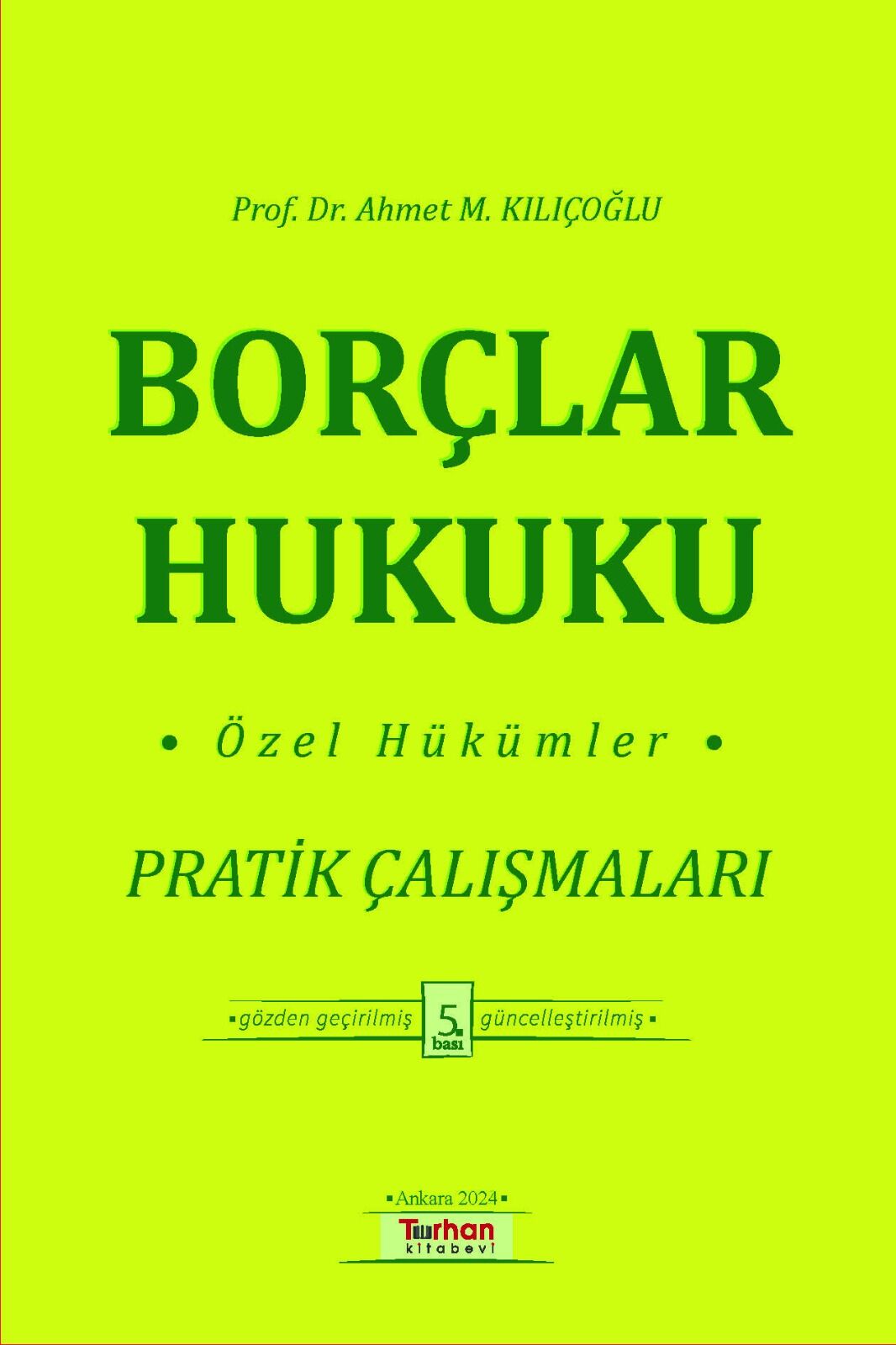 BORÇLAR HUKUKU ÖZEL HÜKÜMLER PRATİK ÇALIŞMALARI