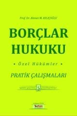 BORÇLAR HUKUKU ÖZEL HÜKÜMLER PRATİK ÇALIŞMALARI