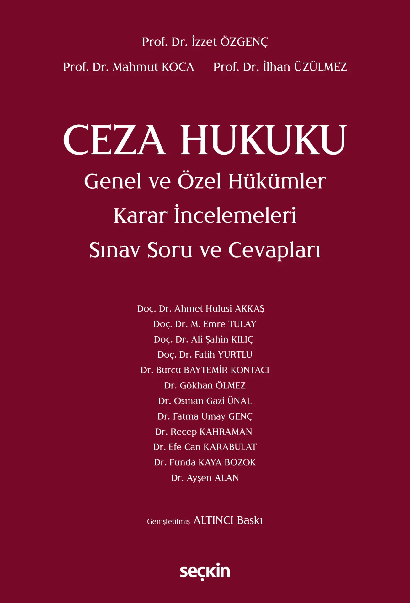 Ceza Hukuku Genel ve Özel Hükümler Karar İncelemeleri