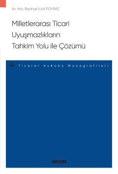 Milletlerarası Ticari Uyuşmazlıkların Tahkim Yolu ile Çözümü