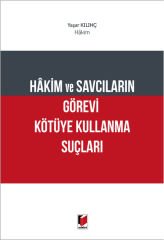 Hakim ve Savcıların Görevi Kötüye Kullanma Suçları