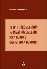 Tespit Hükümlerinin ve İnşai Hükümlerin İcra Hukuku Bakımından Durumu