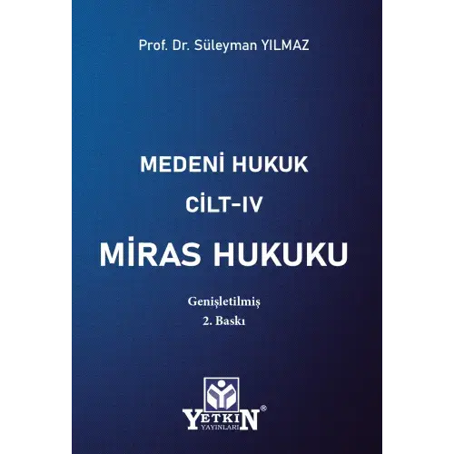 Medeni Hukuk Cilt - IV Miras Hukuku