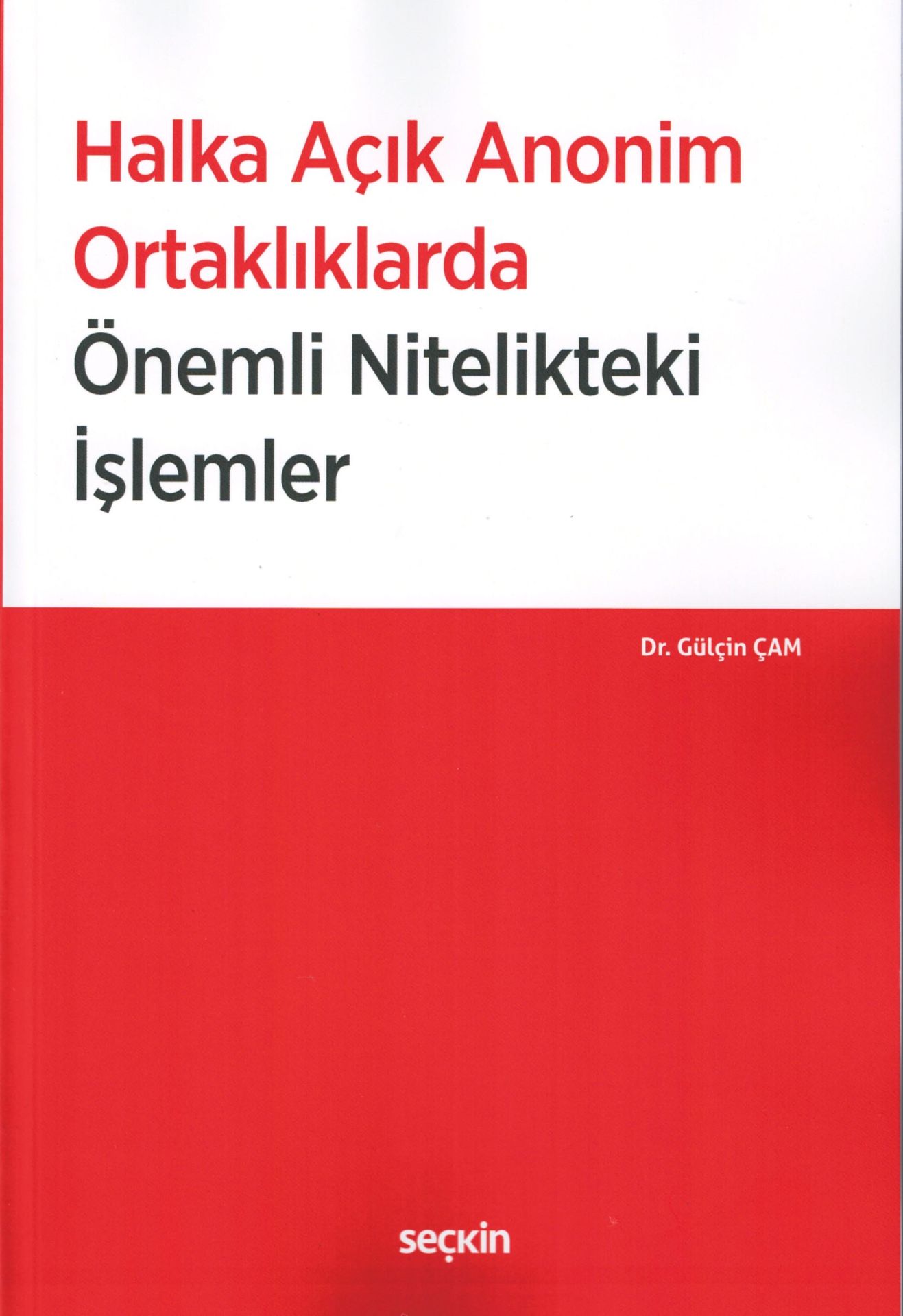Halka Açık Anonim Ortaklıklarda Önemli Nitelikteki İşlemler