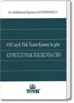 6102 s. TTK'na Göre Kıymetli Evrak Hukukunda Ciro