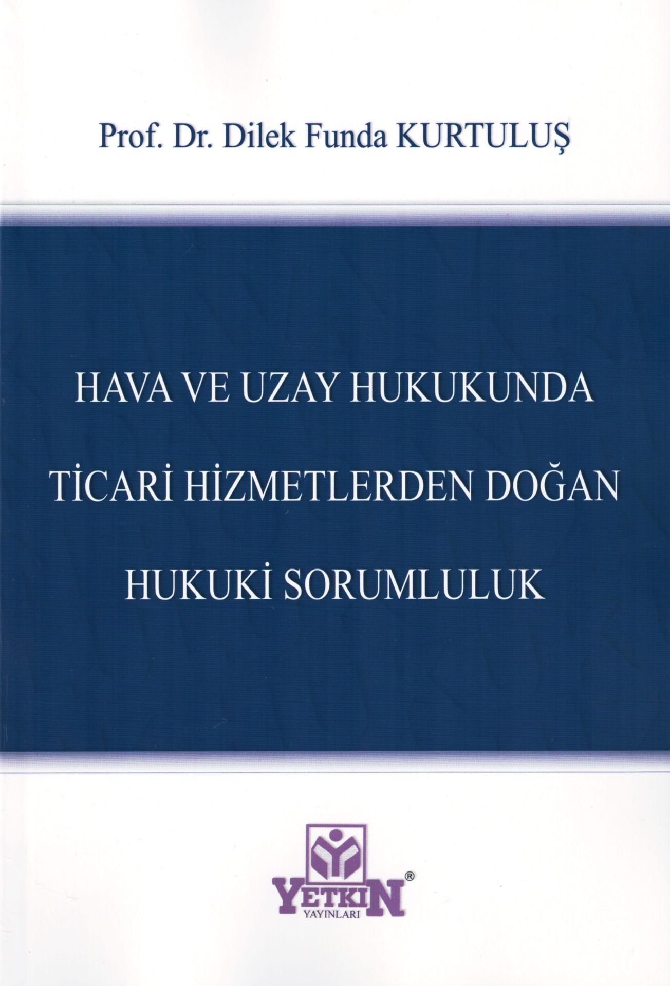Hava ve Uzay Hukukunda Ticari Hizmetlerden Doğan Hukuki Sorumluluk