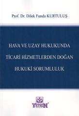 Hava ve Uzay Hukukunda Ticari Hizmetlerden Doğan Hukuki Sorumluluk