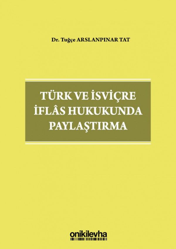 Türk ve İsviçre İflas Hukukunda Paylaştırma