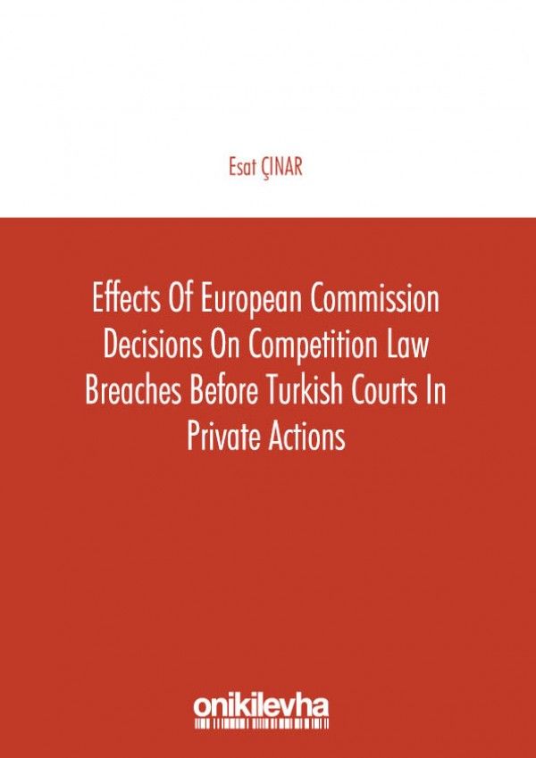 Effects of European Commission Decisions on Competition Law Breaches before Turkish Courts in Private Actions