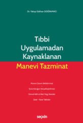 Tıbbi Uygulamadan Kaynaklanan Manevi Tazminat
