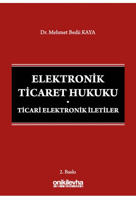 Elektronik Ticaret Hukuku: Ticari Elektronik İletiler