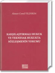 Karşılaştırmalı Hukuk ve Yeknesak Hukukta Sözleşmenin Yorumu
