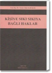 Kişiye Sıkı Sıkıya Bağlı Haklar