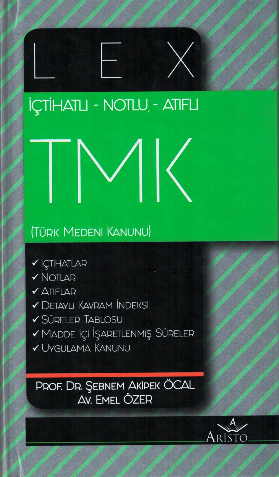 İçtihatlı – Notlu – Atıflı LEX Türk Medeni Kanunu (TMK)