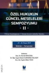Özel Hukukun Güncel Meseleleri Sempozyumu –II–