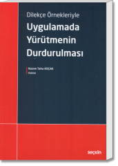 Dilekçe Örnekleriyle Uygulamada Yürütmenin Durdurulması