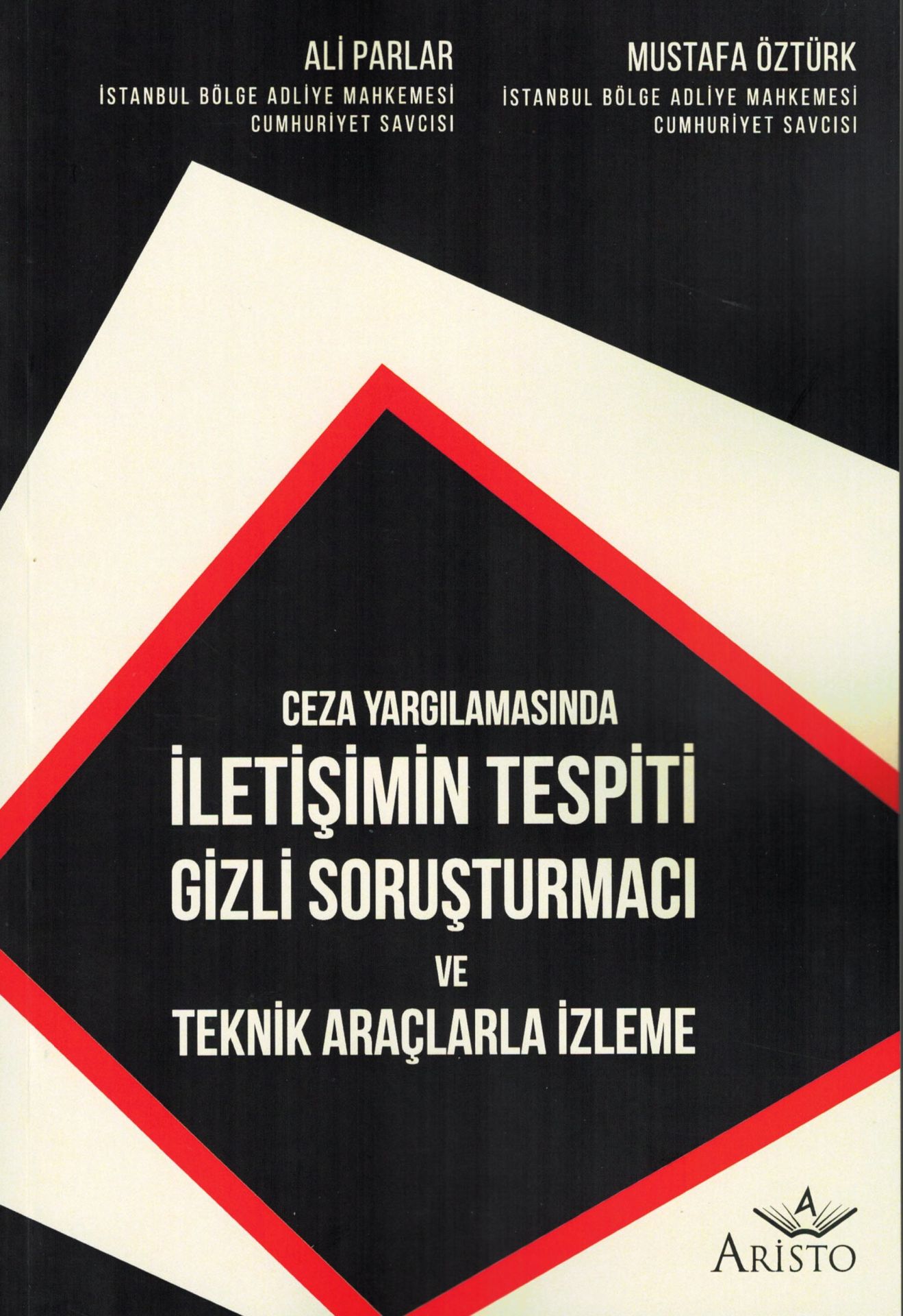 İletişimin Tespiti Gizli Soruşturmacı ve Teknik Araçlarla İzleme