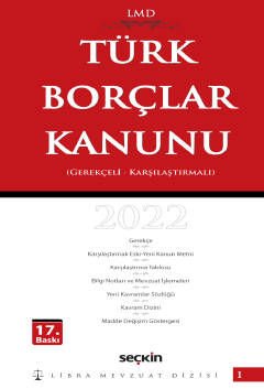Türk Borçlar Kanunu / Karşılaştırmalı – Gerekçeli (Libra Mevzuat Dizisi – (LMD–1)