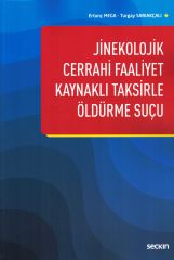 Jinekolojik Cerrahi Faaliyet Kaynaklı Taksirle Öldürme Suçu