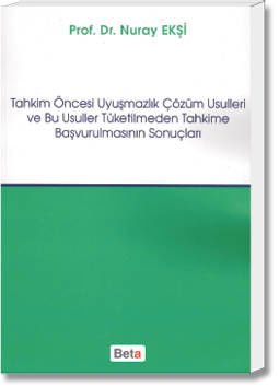Tahkim Öncesi Uyuşmazlık Çözüm Usulleri ve Bu Usuller Tüketilmeden Tahkime Başvurulmasının Sonuçları