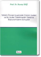 Tahkim Öncesi Uyuşmazlık Çözüm Usulleri ve Bu Usuller Tüketilmeden Tahkime Başvurulmasının Sonuçları