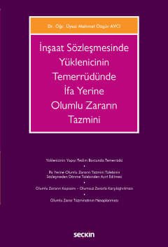 İnşaat Sözleşmesinde Yüklenicinin Temerrüdünde İfa Yerine Olumlu Zararın Tazmini