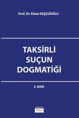 Taksirli Suçun Dogmatiği  2026