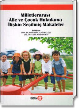 Milletlerarası Aile ve Çocuk Hukukuna İlişkin Seçilmiş Makaleler