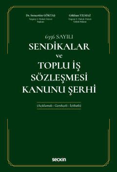 Sendikalar ve Toplu İş Sözleşmesi Kanunu Şerhi