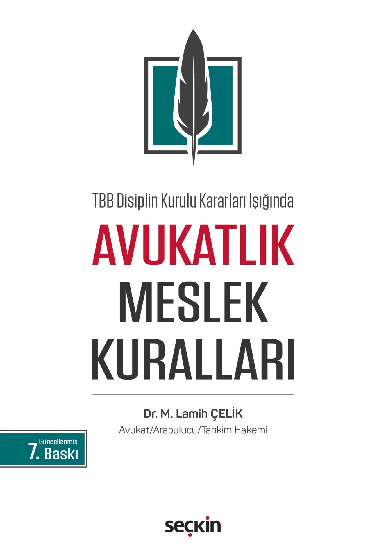 TBB Disiplin Kurulu Kararları Işığında Avukatlık Meslek Kuralları