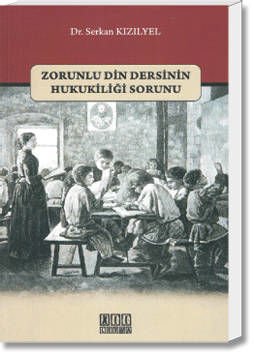 Zorunlu Din Dersinin Hukukiliği Sorunu