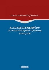Alacaklı Temerrüdü ve Satım Sözleşmesi Açısından Sonuçları