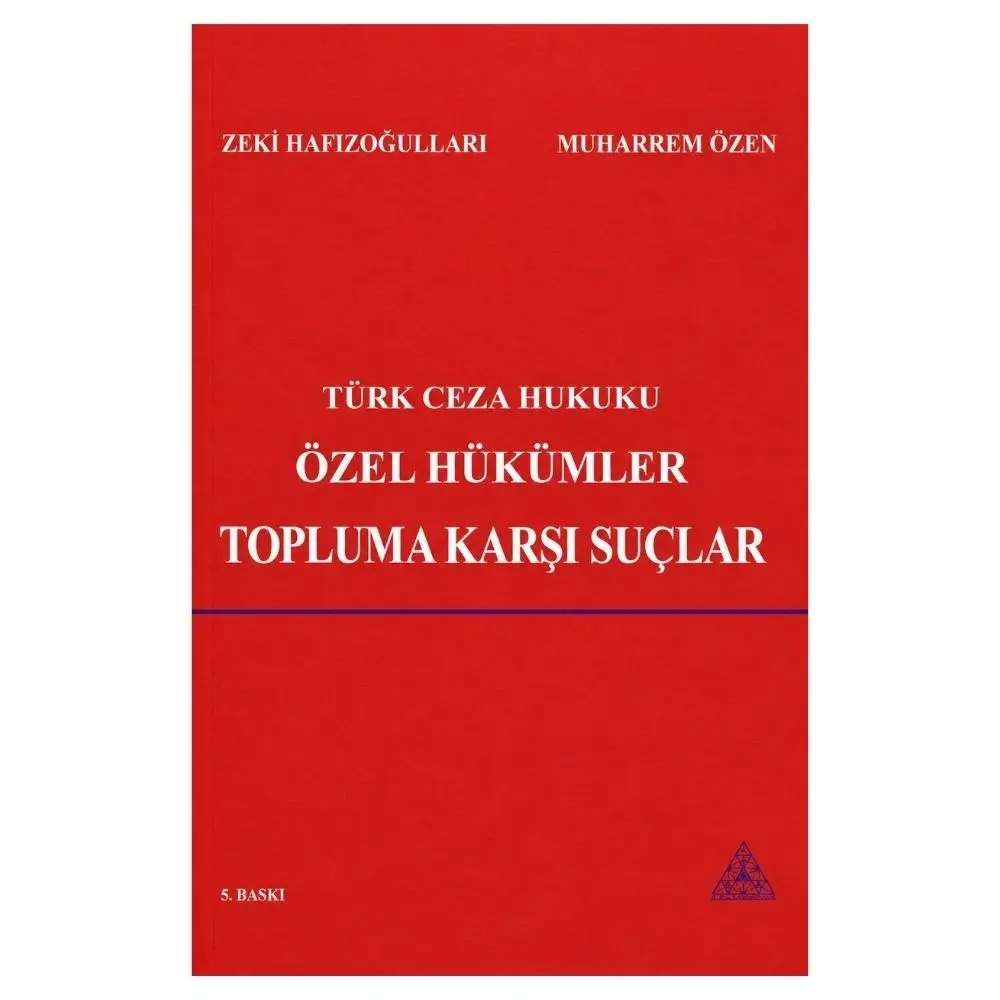 Türk Ceza Hukuku Özel Hükümler – Topluma Karşı Suçlar