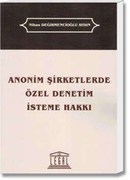 Anonim Şirketlerde Özel Denetim İsteme Hakkı