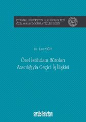 Özel İstihdam Büroları Aracılığıyla Geçici İş İlişkisi